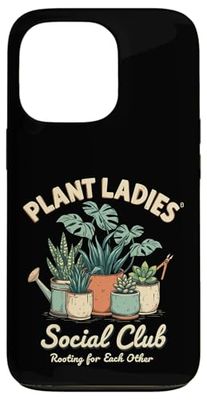 Plant Ladies Social Club Gardening Case for iPhone 13 Pro