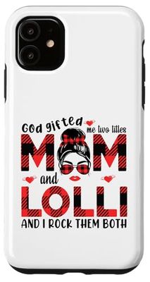 God gifted me to tittles mom and lolli grandma Mother's Day Case for iPhone 11