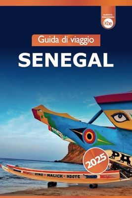 Guida di Viaggio Senegal 2025: Esplora la vibrante cultura, le spiagge, i mercati, le principali attrazioni e avventure di Dakar nell'Africa occidentale