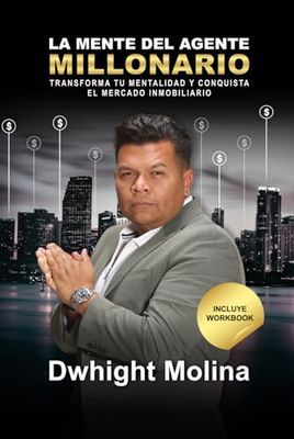 La Mente del Agente Millonario: Cómo Transformar Tu Mentalidad y Conquistar el Mercado Inmobiliario