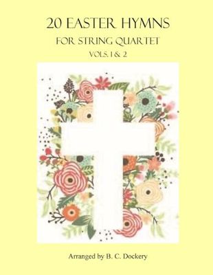 20 Easter Hymns for String Quartet: Vols. 1 & 2