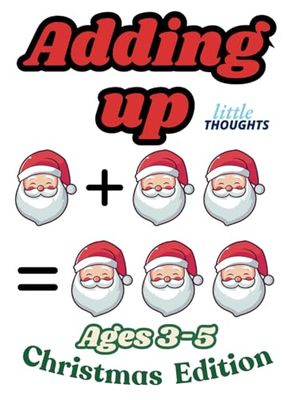 Adding up Ages 3-5 Prepare for Preschool Ideal for home learning (Christmas edition)