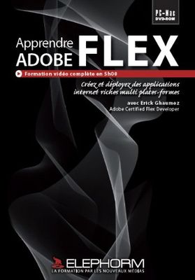 Apprendre Adobe Flex (Erick Ghaumez)