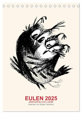EULEN 2025 GRENZENLOSE LIEBE (Tischkalender 2025 DIN A5 hoch), CALVENDO Monatskalender: Kalender mit ironischen Zeichnungen und Texten von Sergei Yakushev.
