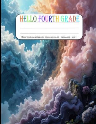 Hello Fourth Grade Composition Notebook College Ruled: Back To School Journal | Cute Notebook For School , Kids and Teachers Gift | 4th Grade