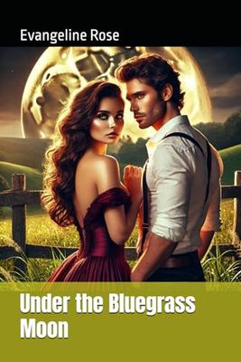 Under the Bluegrass Moon: Forbidden Love Across Kentucky Skies