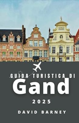 Guida turistica di Gand 2025: Esplora canali, castelli e vita contemporanea in una città percorribile a piedi che unisce il fascino del vecchio mondo con l'energia moderna
