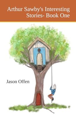 Arthur Sawby's Interesting Stories- Book One