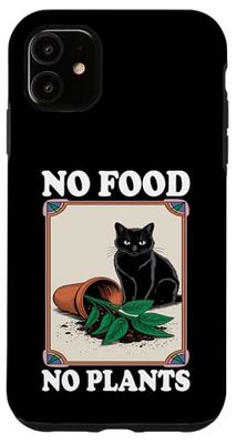 No Food No Plant Cat Lover Plant Kitten Funny Cat Coque pour iPhone 11