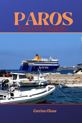 Paros Travel Guide 2024/2025: Where Aegean Beauty Meets Timeless Charm