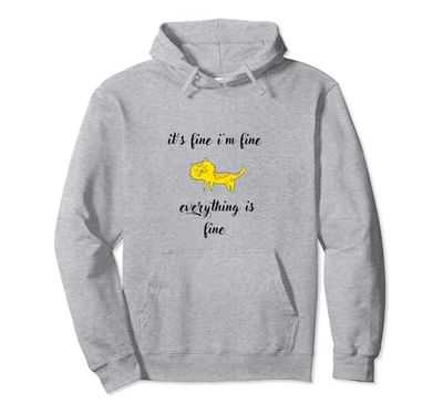 Mujer i'm fine everything is fine; Cita Cat Fine gráfico Sudadera con Capucha