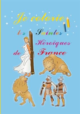 Je colorie les saintes héroïques de France