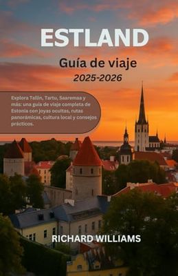 Guía de Viaje de Estonia 2025-2026: Explora Tallin, Tartu, Saaremaa y más: una guía de viaje completa de Estonia con joyas ocultas, rutas panorámicas, cultura local y consejos prácticos.