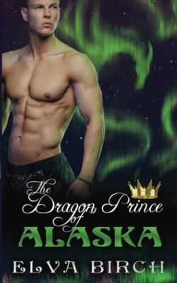 The Dragon Prince of Alaska: 1