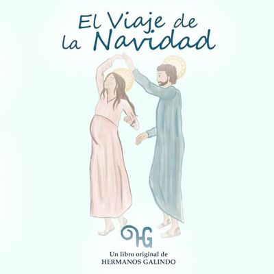 Hermanos Galindo - El viaje de la Navidad