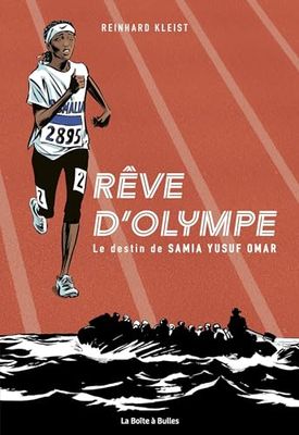 Rêve d'Olympe (nouvelle édition): Le destin de Samia Yusuf Omar
