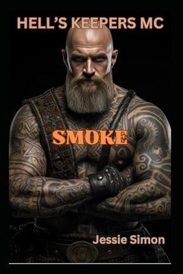 Hell's Keepers MC Smoke: Book 3