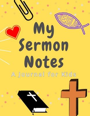 My Sermon Notes: A Journal for Kids