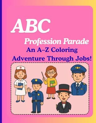 ABC Profession Parade: An A–Z Coloring Adventure Through Jobs!