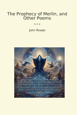The Prophecy of Merlin, and Other Poems
