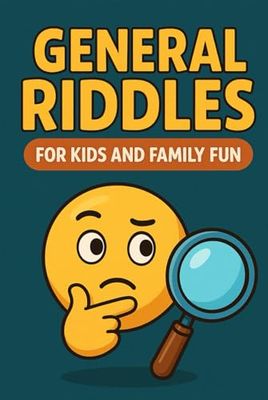 General Riddles for Kids and Family Fun.: A Brain-Boosting Riddle Book Packed with Laughs, Logic, and Learning for All Ages