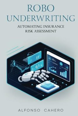 Robo-Underwriting: Automating Insurance Risk Assessment