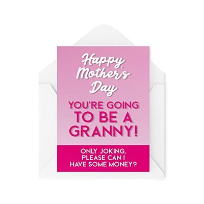 Funny Mother's Day Cards | You're Going to Be A Granny Prank | Greeting Card for Him for Her | Comedy Humour Laughter Banter Joke | CBH125