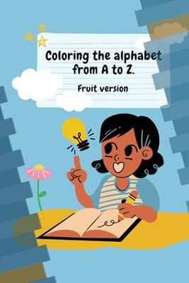 Coloring the alphabet from A to Z.: Fruit version