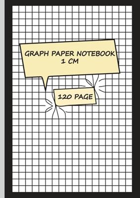 Graph Paper Notebook 1 cm Squares Grid Lines: Graph Paper 60 Sheets- 120 Pages / A4 For Math -Drawing Curve, Squared Grid Paper Notebook For Engineering Student Science