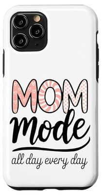 Mom Mode All Day Every Day Inspirational Mother Day Mom Life Case for iPhone 11 Pro