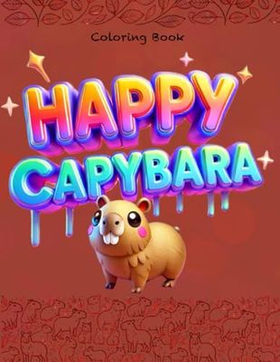 Capybara Coloring Book for Kids: Fun and Adorable Capybaras for Hours of Creative Coloring!: Capibara Capybara