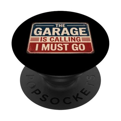 The Garage Is Calling I Must Go PopSockets PopGrip Adhesivo
