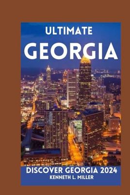 ULTIMATE GEORGIA: Discover Georgia 2024