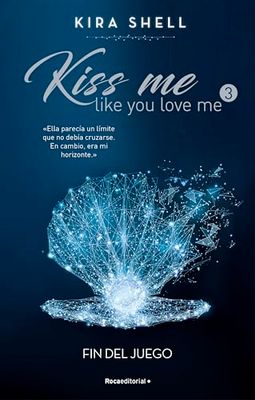 Fin del juego (Kiss Me Like You Love Me 3)