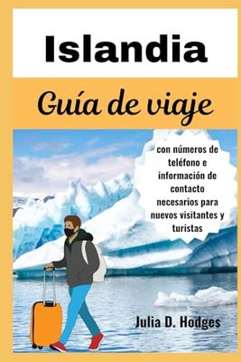 Islandia Guía de viaje: Reikiavik y más allá: un completo compañero de turismo