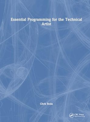 Essential Programming for the Technical Artist