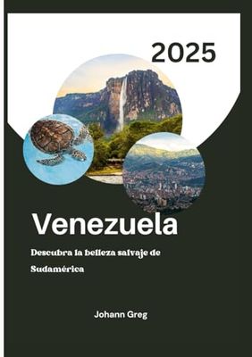 GUÍA DE VIAJES DE VENEZUELA 2025: Descubra la belleza salvaje de Sudamérica