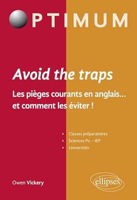 Avoid the trap: Les pièges courants en anglais... et comment les éviter !