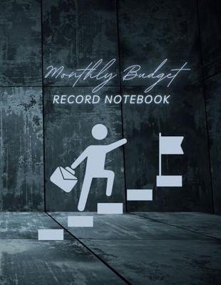 Monthly Budget Record Notebook: Personal Finance Log Book with Calendar Steps
