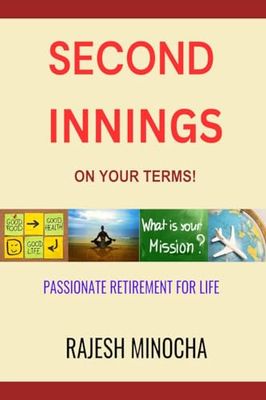 Second Innings On Your Terms: Passionate Retirement For Life