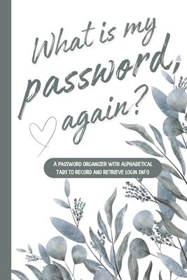 Password Keeper Book: A Simple Password Organizer Log Book to Record Usernames, Login Details, and Internet Account Information Securely