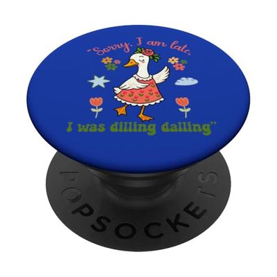 Divertido Ganso Dilling Dalling Late Excusa Lindo PopSockets PopGrip Adhesivo