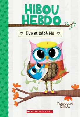 Hibou Hebdo: N° 10 - Ève Et Bébé Mo
