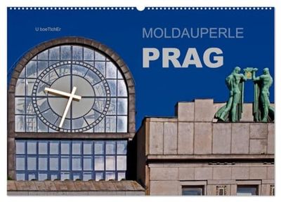 Moldauperle Prag (Wandkalender 2024 DIN A2 quer), CALVENDO Monatskalender: Prag - Faszinierende Metropole an der Moldau