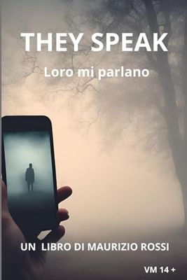 THEY SPEAK (Loro mi parlano)