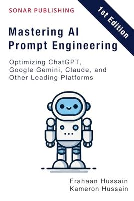 Mastering AI Prompt Engineering: Optimizing ChatGPT, Google Gemini, Claude, and Other Leading Platforms