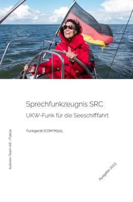 Das Sprechfunkzeugnis SRC - Die praktische Ausbildung - ICOM M505: Short-Range-Certificate - ICOM M505