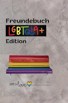 LGBTQ Freundebuch inkl. Geburtstagskalender: Für bis zu 30 Freunde: Love is Love I Freundebuch Queer I Freundebuch Pride I Freundebuch CSD