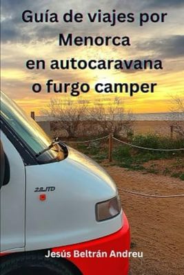 Guía de viaje de Menorca en autocaravana o furgo camper