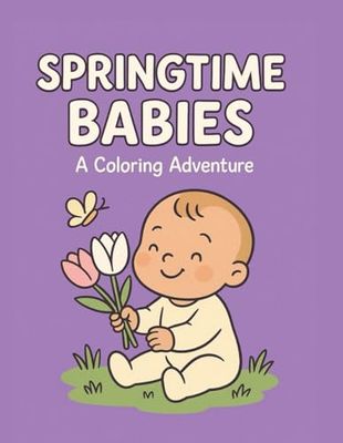 Springtime Babies: A Coloring Adventure